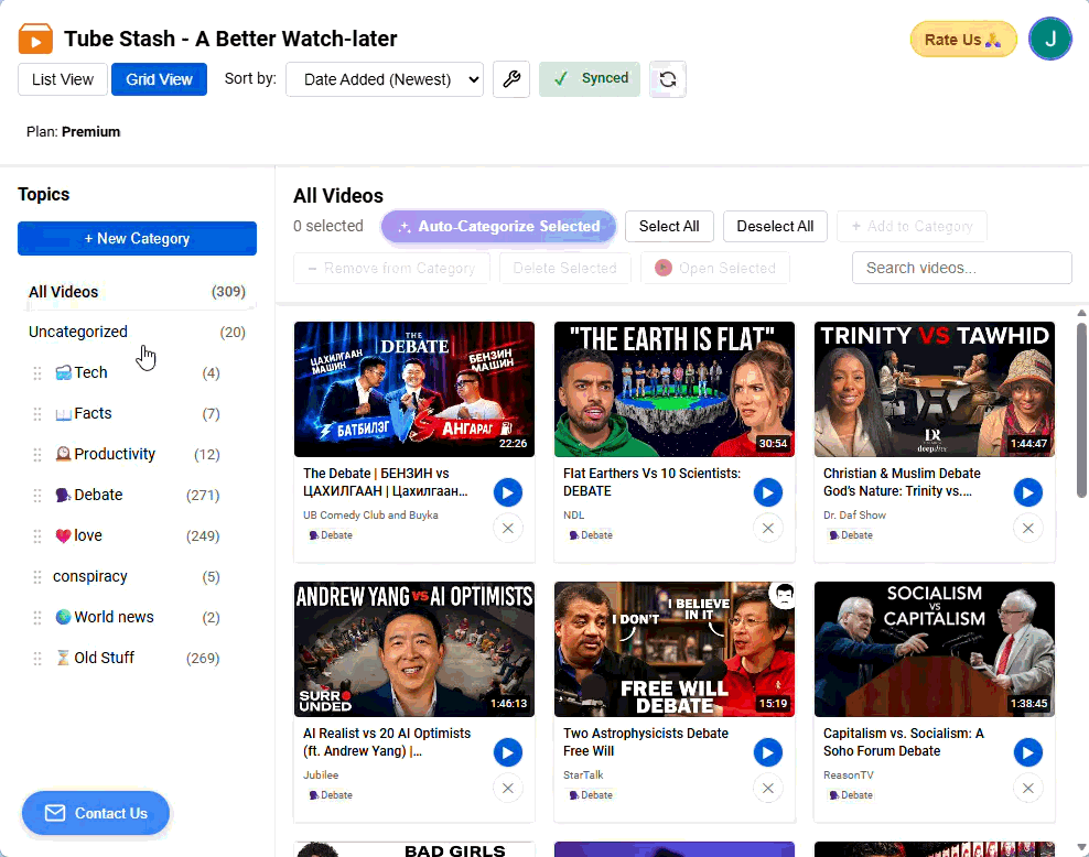 All your videos organized into categories, available in one place.